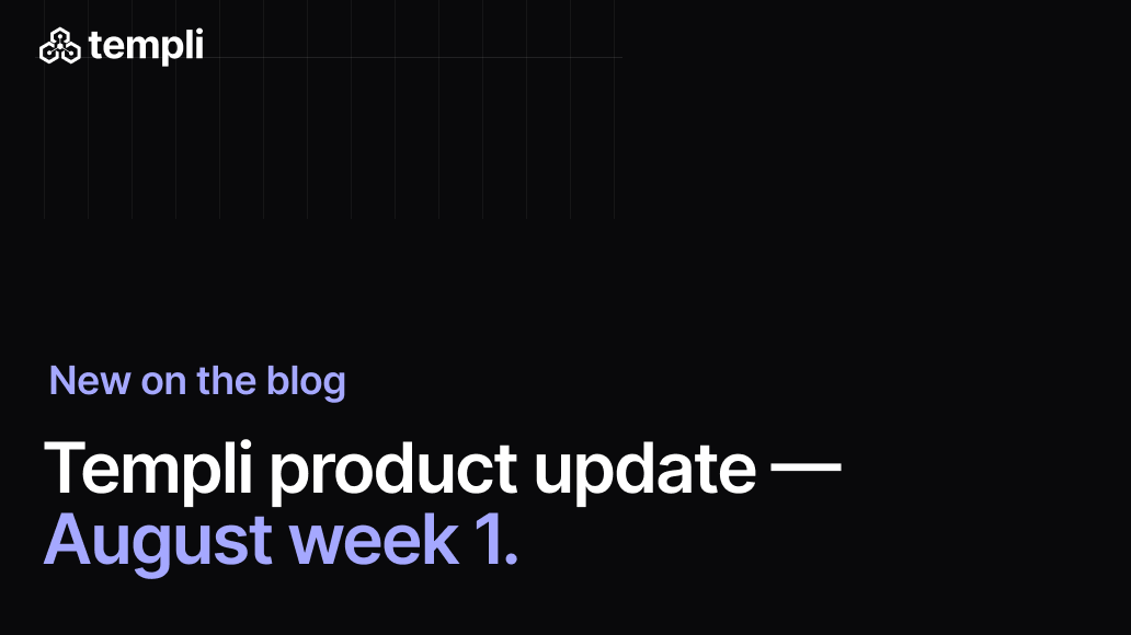 Templi product update: August week 1