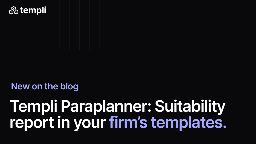 Templi Paraplanner: suitability report drafting that fits how advice firms already work