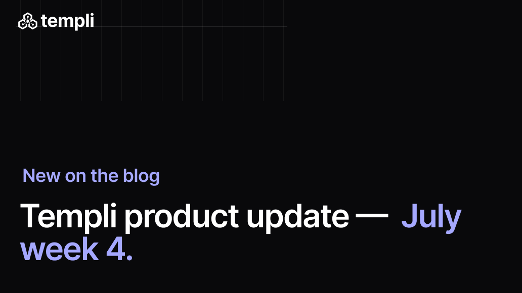 Templi product update: July week 4