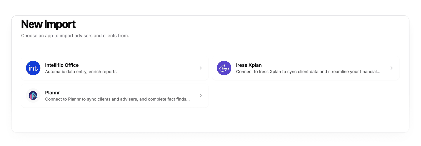 CRM import options for Intelliflo Office, Iress Xplan and Plannr.